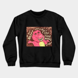 Barney If Your Happy and You Know it Clap your Hands Crewneck Sweatshirt